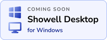 Showell Desktop for Windows soon